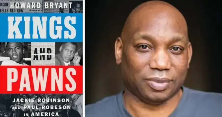 “‘Kings and Pawns’ Explores Robinson and Robeson’s Iconic Conflict”