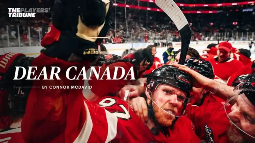 Connor McDavid’s “Dear Canada”: A Heartfelt Tribute