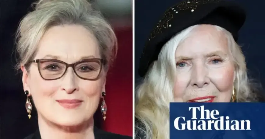 Meryl Streep to Portray Joni Mitchell in Upcoming Biopic | Film