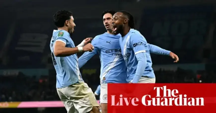 Manchester City vs Newcastle: Live Carabao Cup Semi-Final Second Leg