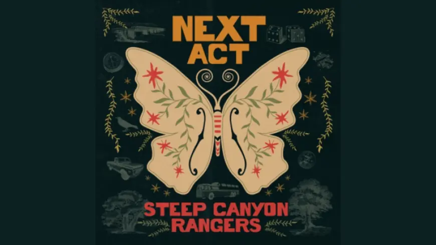 Steep Canyon Rangers Unveil New Album ‘Next Act’ for May Release