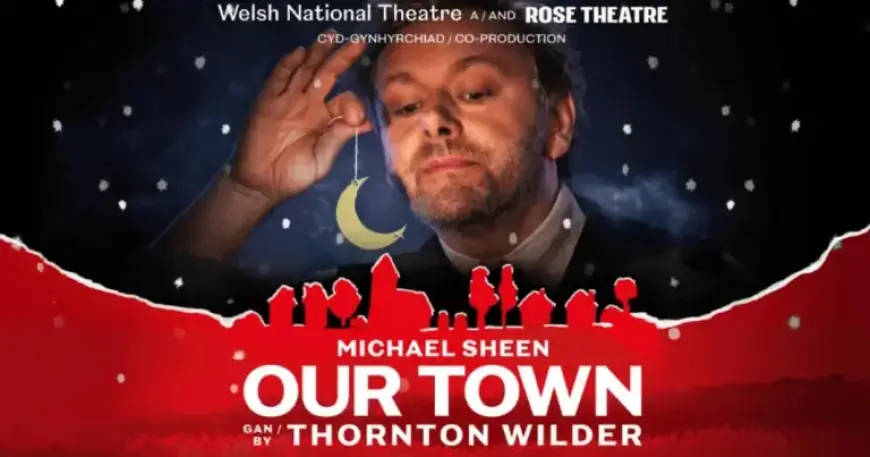 Michael Sheen Leads a Magical, Moving Performance of Our Town at Venue Cymru