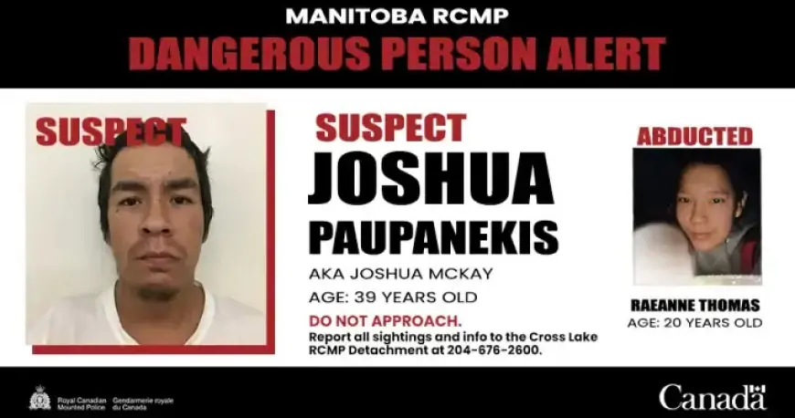 Manitoba RCMP Alert: Dangerous Suspect Sought After Woman Abducted