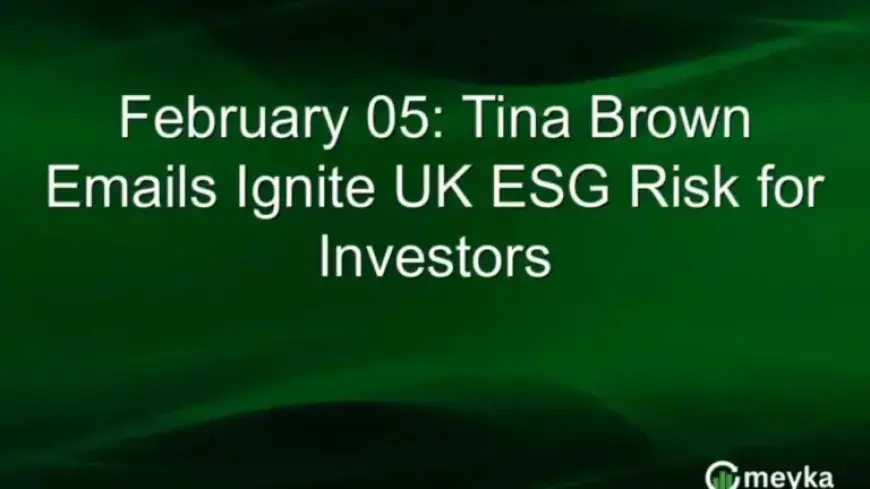Tina Brown’s Emails Raise ESG Concerns for UK Investors