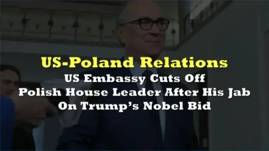 US Embassy Severs Ties with Polish Leader Over Trump Nobel Comment