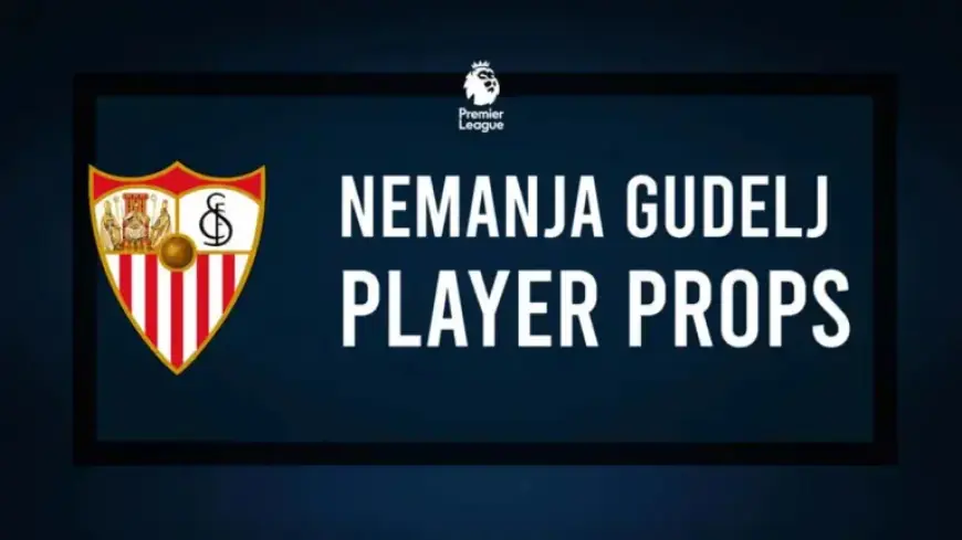 Nemanja Gudelj Goal Odds & Player Props against Girona FC – February 8