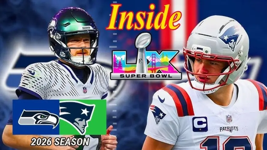 Super Bowl 2026 Today: Start Time, Kickoff, Location, How to Watch, and What to Expect From Seahawks vs Patriots