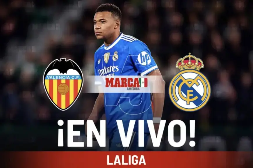 Valencia Faces Real Madrid: Mbappé’s LaLiga 2026 Showdown Live Today