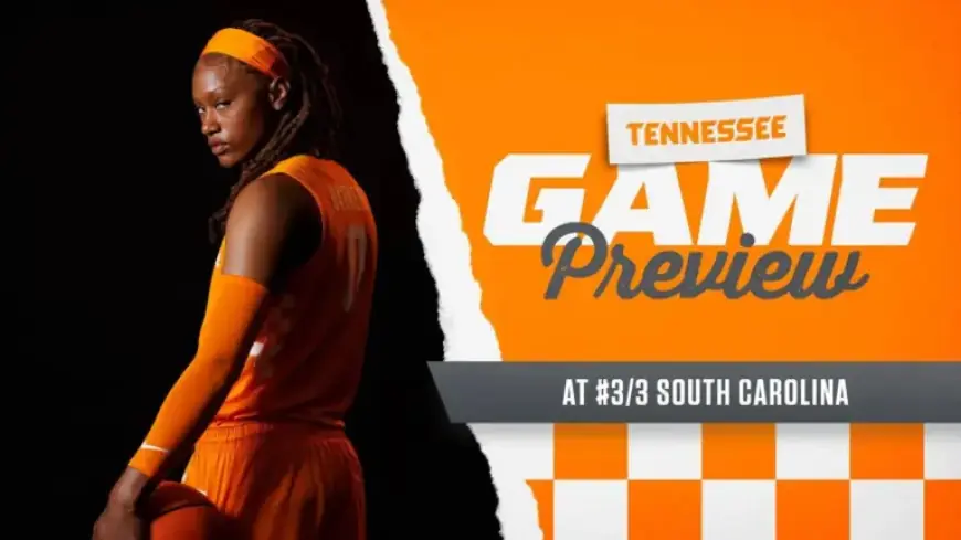 Lady Vols Set to Challenge South Carolina in WBB Showdown