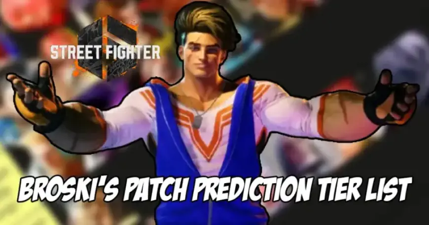 Broski Releases Street Fighter 6 Character Adjustments in New Tier List