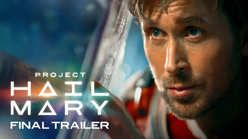 Project Hail Mary release date set for March 2026 as Ryan Gosling returns to sci-fi