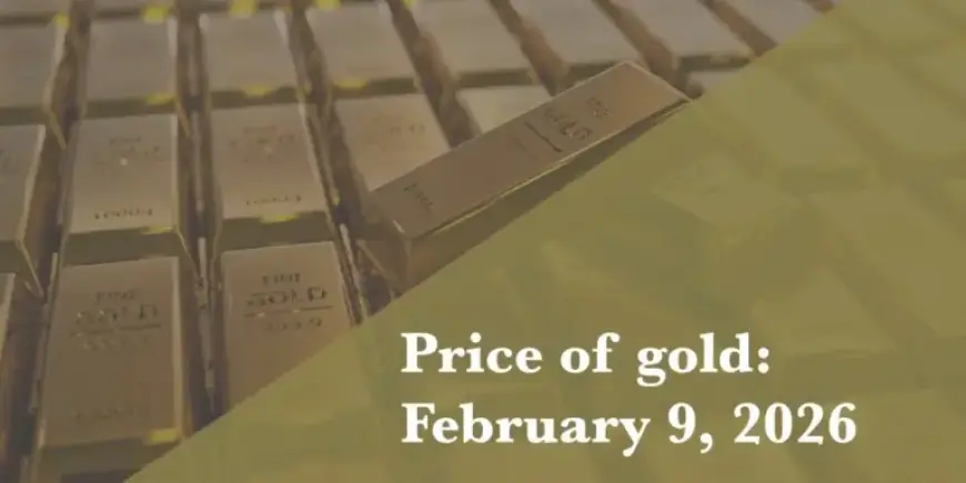 Gold Prices for February 9, 2026: Latest Update