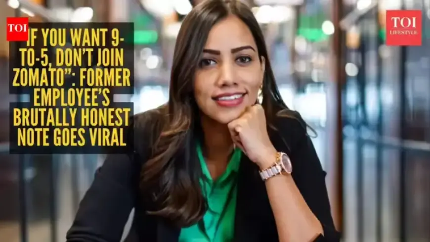Ex-Zomato Employee Exposes Intense Work Culture Behind the Scenes