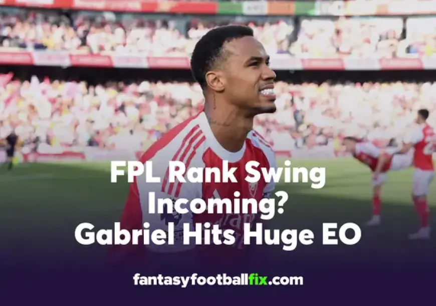 FPL Gameweek 26: Gabriel Leads Captaincy Choice; Triple Captain Insights