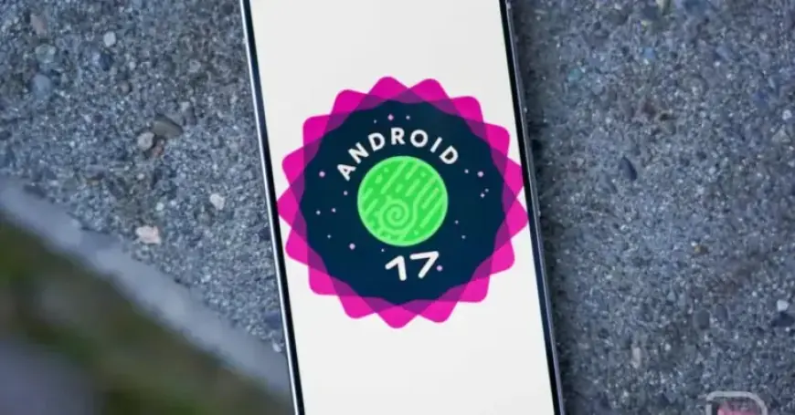 Google Unveils Early Android 17 Update for Pixel Phones