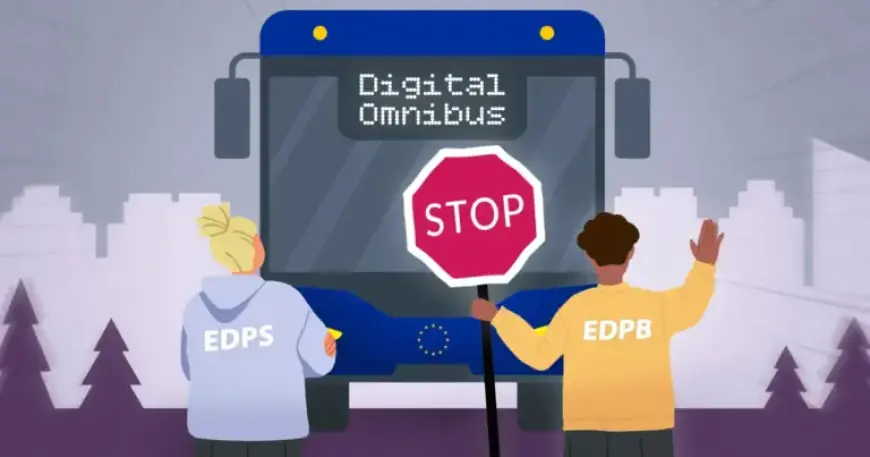 EU Regulators Reject Numerous Proposed GDPR Amendments in Digital Omnibus