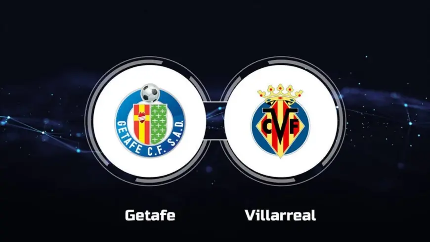 Getafe vs Villarreal Preview: Lineups, Team News and Prediction for Feb. 14, 2026