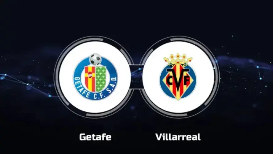 Watch Getafe CF vs. Villarreal CF Live: Stream, TV, Start Time 2/14/2026