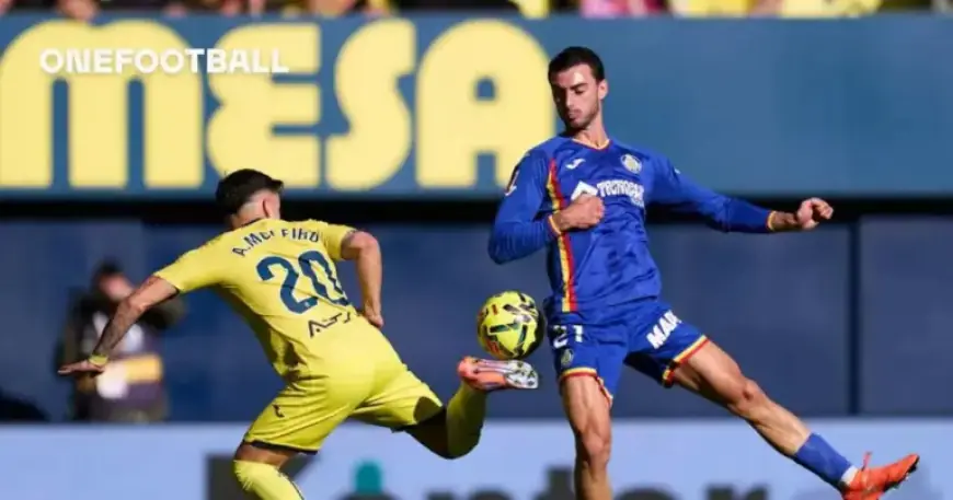 Villarreal Travels to Getafe, Strengthening Top-Three Aspirations