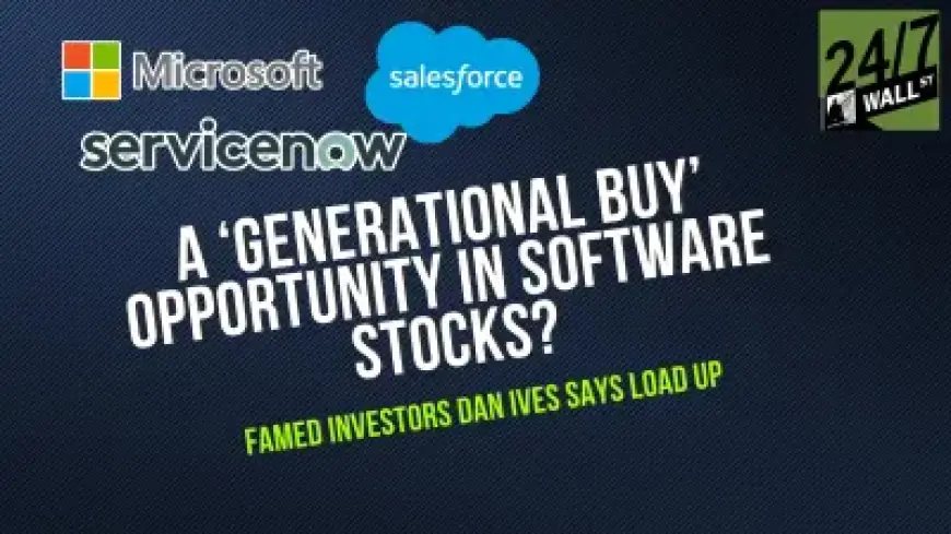 Investor Dan Ives Declares Software Apocalypse a ‘Generational Buy’: Is He Right?