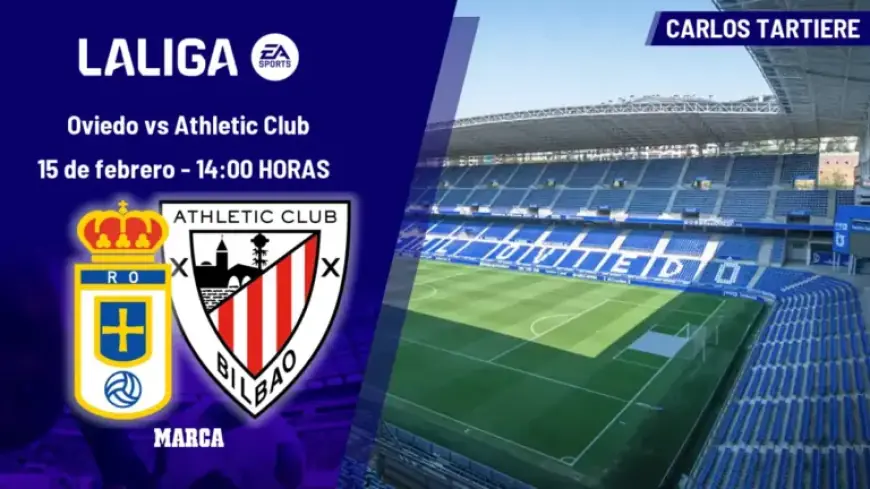 Oviedo vs. Athletic Club: LaLiga EA Sports Match Time and TV Details