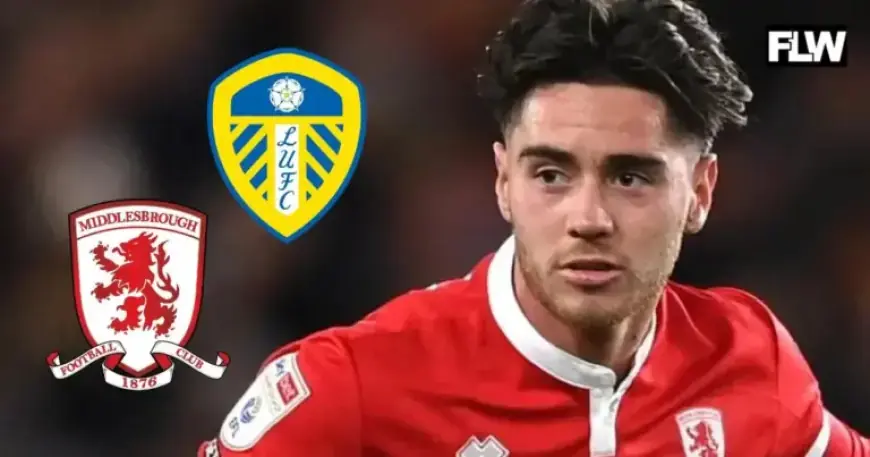 Leeds United Eyes Summer Priority Move with Middlesbrough Transfer Plan