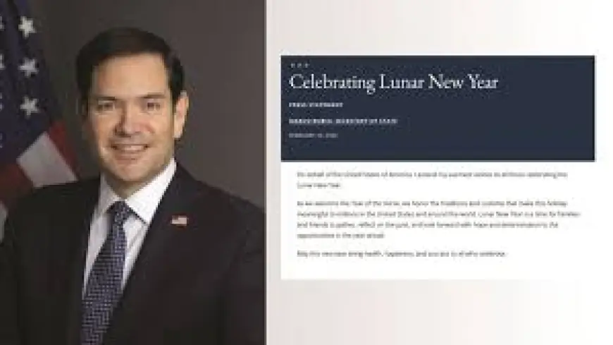 U.S. Secretary of State Rubio Extends Lunar New Year (农历新年) Greetings