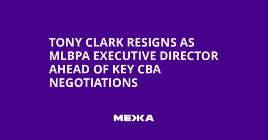 Tony Clark Steps Down as MLBPA Chief Before Crucial CBA Talks