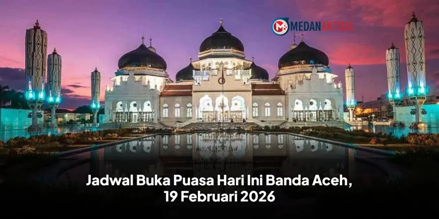 Jam buka puasa for Banda Aceh: Maghrib marks the end of fast on Feb. 19, 2026 (ET)