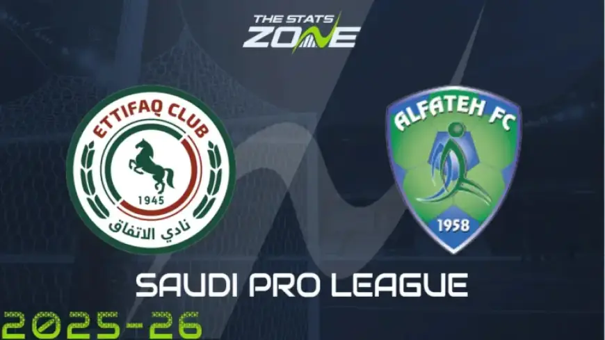 Al Ettifaq vs Al Fateh: Match Preview and Prediction