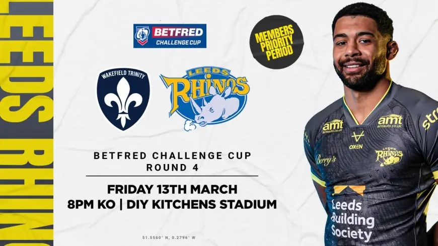 Betfred Challenge Cup tickets: Members get priority for Leeds Rhinos trip to Wakefield