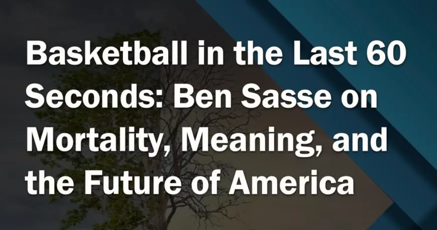 Ben Sasse on Mortality, Meaning, and a Dying Breed of Politician