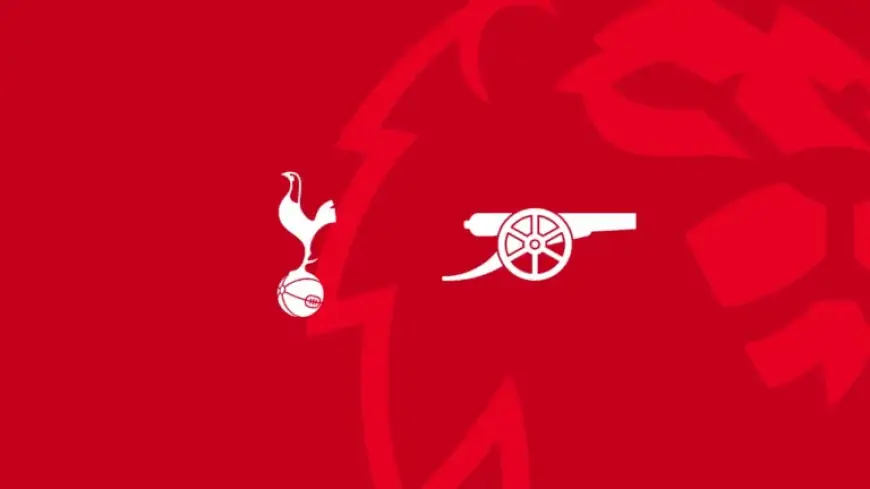 Tottenham vs Arsenal: Comprehensive Pre-Match Preview and Analysis