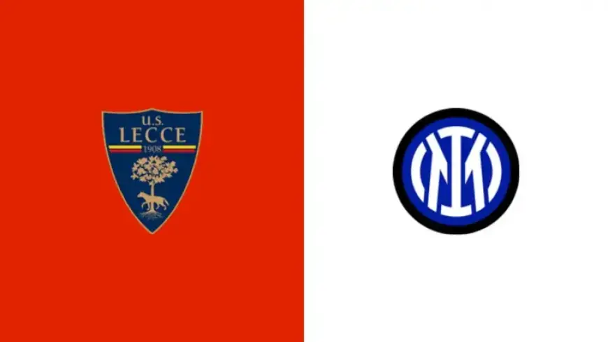 Watch Lecce vs Inter Serie A Live: Stream, TV Channel, Start Time