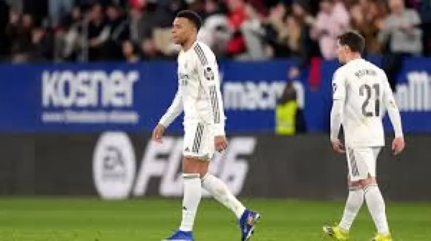 Osasuna Vs Real Madrid: osasuna vs real madrid ends in 2-1 shock at El Sadar