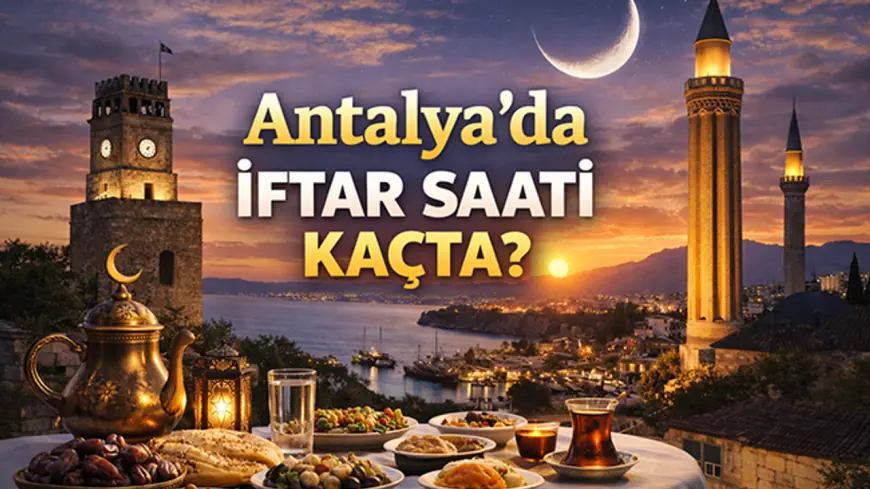 Iftar in Antalya on 24 Şubat: on sekiz elli üçte Evening Call Sets the Pace