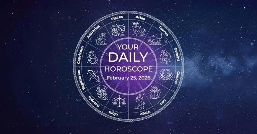 Daily Horoscopes for Wednesday, February 25, 2026 — All 12 Signs