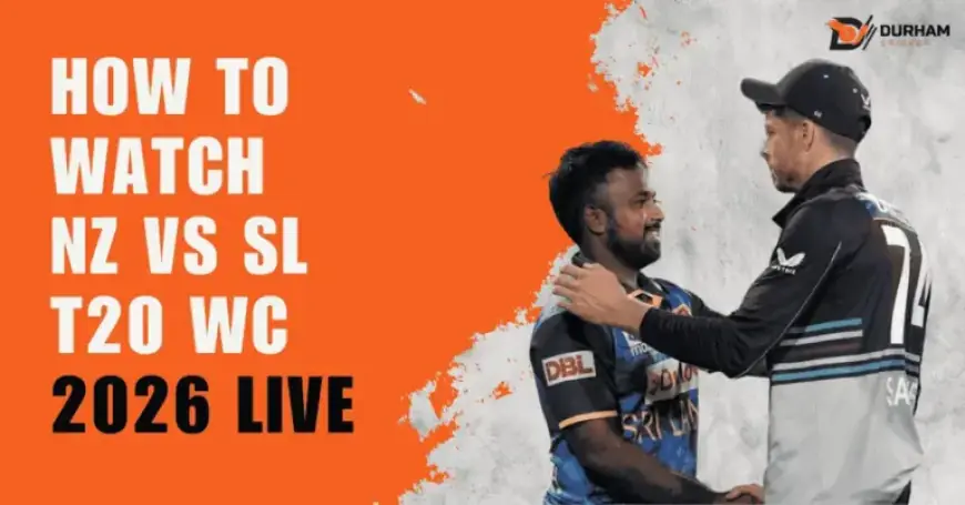 Stream New Zealand vs Sri Lanka T20 WC 2026 Live: A Complete Guide