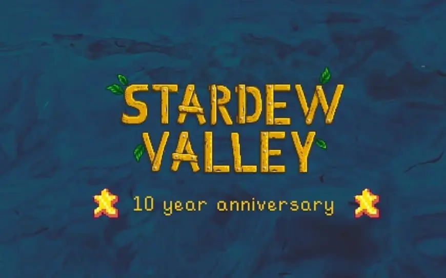 Stardew Valley at 10: how stardew valley became an unlikely phenomenon