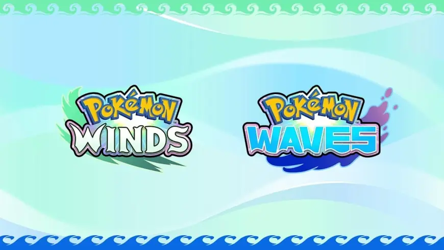 Pokemon Winds And Waves: pokemon winds and waves Confirmed for Switch 2 in 2027