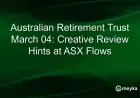 Australian Retirement Trust Review Suggests ASX Flow Changes