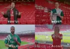 Liverpool FC Revamps Anthem to Promote Inclusivity