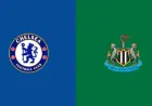 How To Watch Chelsea Vs Newcastle: Kick-Off Time, Officials And Team News