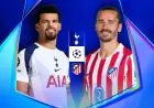 Champions League Preview: Tottenham vs Atlético – Viewing Info, Line-ups, Coach Insights