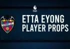 Etta Eyong vs. Real Oviedo: Goal-Scoring Odds and Player Props for March 21