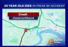 20-Year-Old Dies After Tragic M1 Motorway Incident