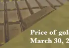 Gold Prices Update: March 30, 2026