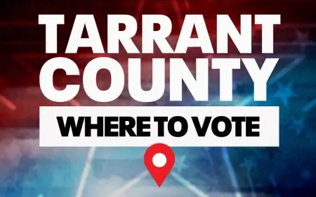 Voting Near Me: What Tarrant County Voters Should Know Ahead of the March 3 Primary