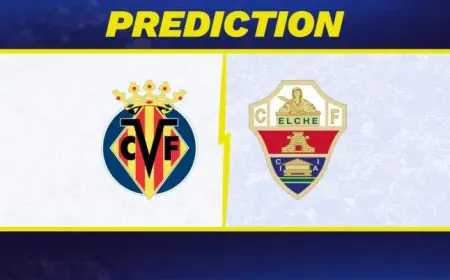 Villarreal Vs Elche Preview Predicts Stakes for Villarreal and Elche