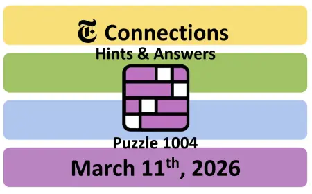 NYT Connections Hints for March 11 Draw Fresh Search Surge Around Puzzle #1004